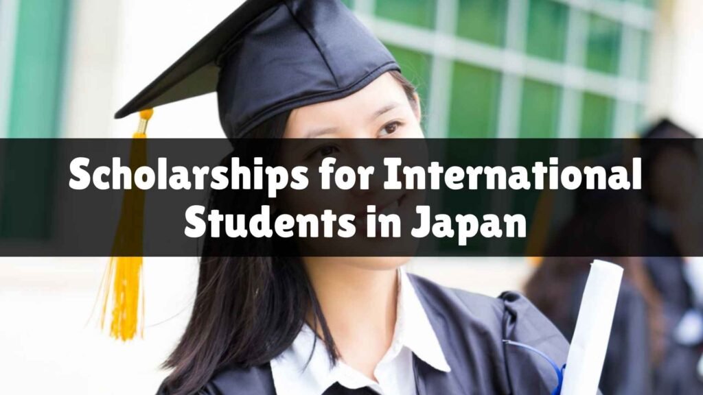 Scholarships for International Students in Japan