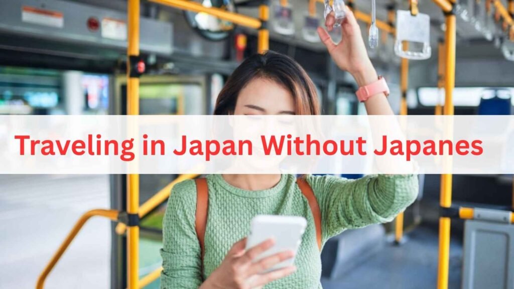 Traveling in Japan Without Japanes