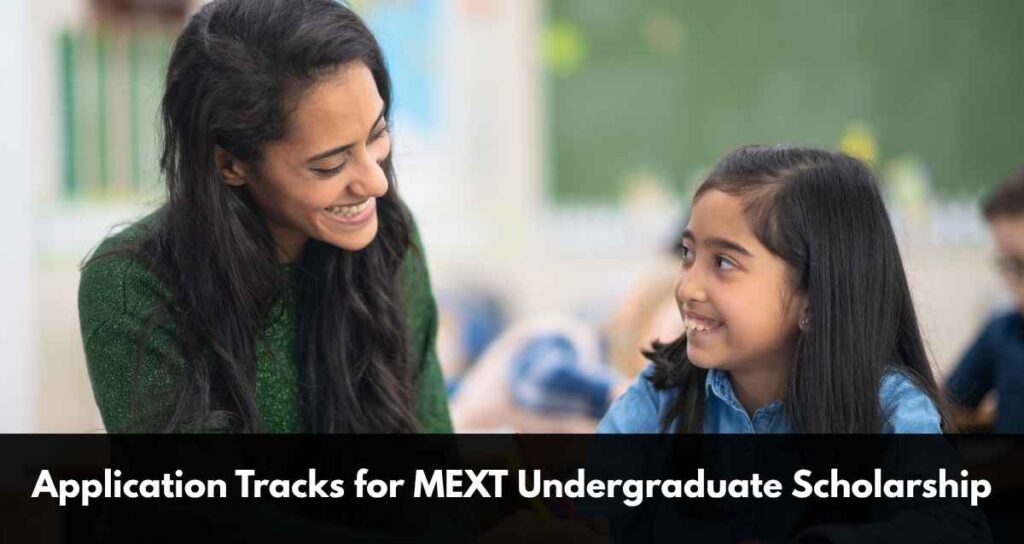 Application Tracks for MEXT Undergraduate Scholarship