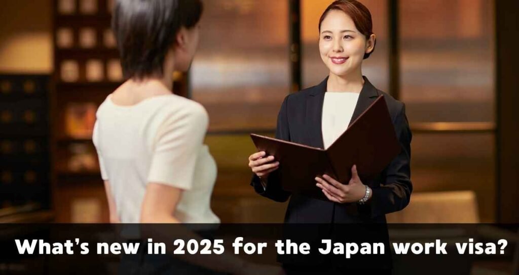 What’s new in 2025 for the Japan work visa?