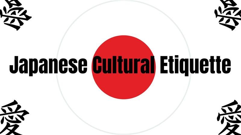 Japanese Cultural Etiquette