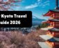 Best Kyoto Travel Guide 2026